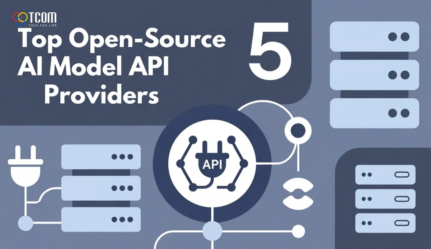 Top 5 nền tảng API cho mô hình AI mã nguồn mở